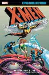 X-men Epic Collection: The Sentinels Live Paperback