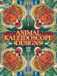 Animal Kaleidoscope Designs Coloring Book Paperback
