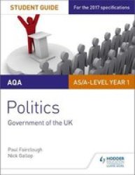 Aqa As a-level Politics Student Guide 1: Government Of The UK Paperback