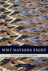 Why Nations Fight - Past and Future Motives for War Hardcover