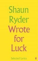 Wrote For Luck - Selected Lyrics Hardcover