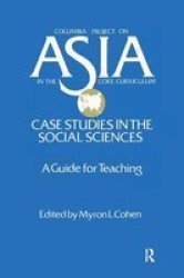 Asia - Case Studies in the Social Sciences - A Guide for Teaching