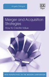 Merger And Acquisition Strategies - How To Create Value Hardcover