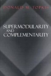 Supermodularity And Complementarity Hardcover Reissue