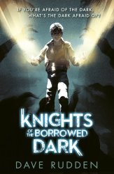 Knights Of The Borrowed Dark Knights Of The Borrowed Dark Book 1 - Dave Rudden Paperback