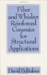 Fiber and Whisker Reinforced Ceramics for Structural Applications Materials Engineering