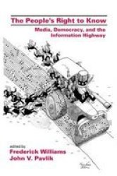The People's Right to Know - Media, Democracy and the Information Highway