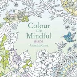 Colour Me Mindful - Birds Paperback