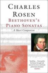 Beethoven& 39 S Piano Sonatas - A Short Companion Paperback