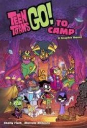 Teen Titans Go To Camp Paperback