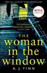 The Woman In The Window - The Top Ten Sunday Times Bestselling Debut Thriller Everyone Is Talking About Paperback Epub Edition