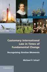 Customary International Law In Times Of Fundamental Change - Michael P. Scharf Hardcover