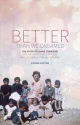 Better Than We Dreamed - The Story Of Elaine Townsend Paperback Revised Edition