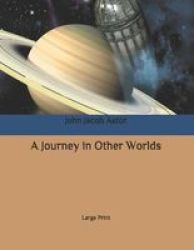 A Journey In Other Worlds - Large Print Paperback