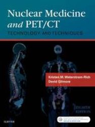 Nuclear Medicine And Pet ct - Technology And Techniques Hardcover 8th Revised Edition