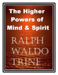 The Higher Powers Of Mind And Spirit - Ebook