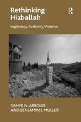 Rethinking Hizballah - Legitimacy Authority Violence Paperback