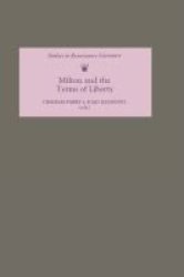 Milton And The Terms Of Liberty Hardcover