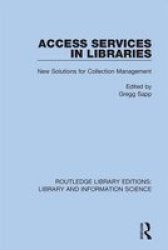 Access Services In Libraries - New Solutions For Collection Management Hardcover