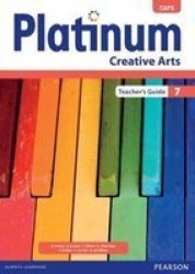 Platinum Creative Arts Caps: Gr 7: Teacher's Guide