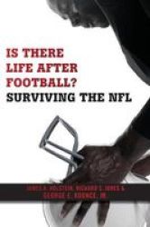 Is There Life After Football? - Surviving The Nfl Paperback