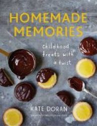 Homemade Memories - Childhood Treats With A Twist Hardcover