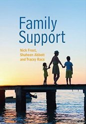 Family Support: Prevention Early Intervention And Early Help Social Work In Theory And Practice