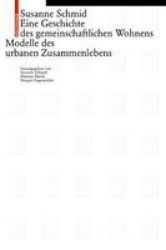 Eine Geschichte Des Gemeinschaftlichen Wohnens - Modelle Des Urbanen Zusammenlebens German Paperback