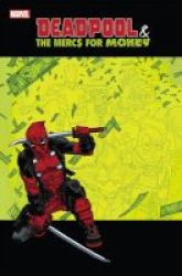 Deadpool & The Mercs For Money Vol. 1 Paperback