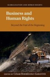 Business And Human Rights - Beyond The End Of The Beginning Hardcover
