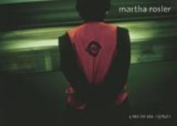 Martha Rosler: Passionate Signals