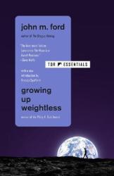 Growing Up Weightless - John M. Ford Paperback