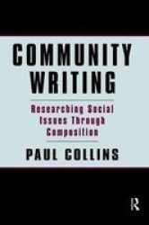 Community Writing - Researching Social Issues Through Composition Hardcover
