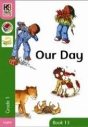 Kagiso Readers Our Day: Grade 1 Reader 13