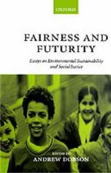 Fairness and Futurity - Essays on Environmental Sustainability and Social Justice