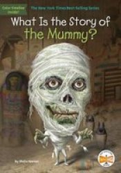 What Is The Story Of The Mummy? Paperback