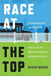 Race At The Top - Asian Americans And Whites In Pursuit Of The American Dream In Suburban Schools Hardcover
