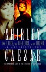 The Lady The Melody And The Word - The Inspirational Story Of The First Lady Of Gospel Paperback
