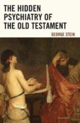 The Hidden Psychiatry Of The Old Testament Paperback