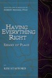 Having Everything Right - Essays Of Place Paperback