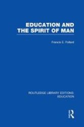 Education And The Spirit Of Man Paperback