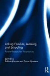 Linking Families Learning And Schooling: Parentresearcher Perspectives