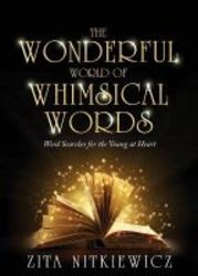 The Wonderful World Of Whimsical Words