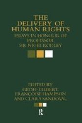 The Of Human Rights - Essays In Honour Of Professor Sir Nigel Rodley Hardcover New