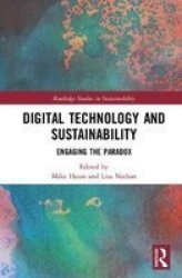 Digital Technology And Sustainability - Engaging The Paradox Hardcover