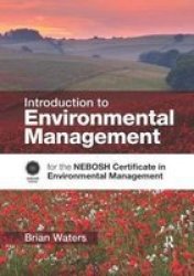 Introduction To Environmental Management - For The Nebosh Certificate In Environmental Management Hardcover
