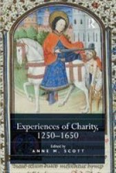 Experiences Of Charity 1250-1650 Paperback