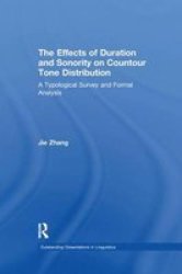 The Effects Of Duration And Sonority On Countour Tone Distribution - A Typological Survey And Formal Analysis Paperback