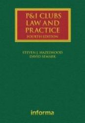 P & I Clubs: Law And Practice Hardcover 4th Revised Edition