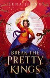 And Break The Pretty Kings Paperback